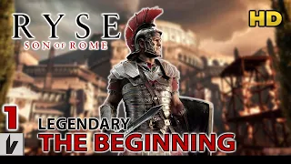 Ryse: Son of Rome "The Beginning" Gameplay Walkthrough on LEGENDARY | Chapter 1 | No Commentary