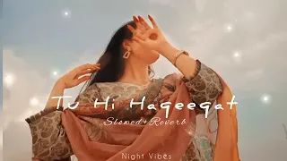 Watch "Tu Hi Haqeeqat - (Slowed+Reverb) - Irshan Ashraf - Javed Ali - Shadab Faridi - Night Vibes O