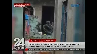Elite unit ng PNP-SAF, kabilang sa front line ng main battle area laban sa Maute-ISIS