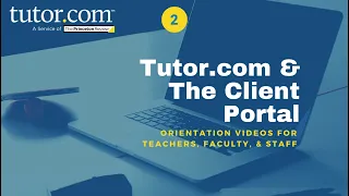 Tutor.com for Teachers & Administrators Episode 2: Coursework & Homework