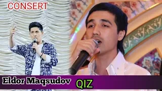 Eldor Maqsudov (Qiz konsert) / Елдор Максудов (КиЗ консерт) 2020