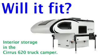 Interior Storage in the Cirrus 620 Truck Camper - Will it fit?