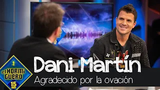 Dani Martín agradece la ovación: "Tenía el ego por los suelos" - El Hormiguero