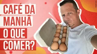 O QUE COMER NO CAFÉ DA MANHÃ? Para saúde e emagrecimento!