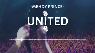 Mehdy PRINCE - United (Official Video)