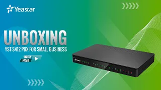 Unboxing Video - Yeastar S412 PBX for Small Business