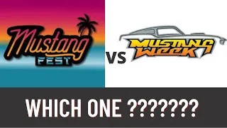 Mustang Fest vs Mustang Week. Which one????