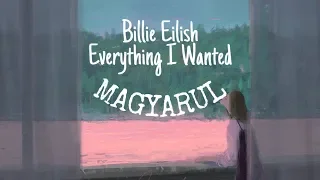 Billie Eilish - Everything I Wanted MAGYARUL