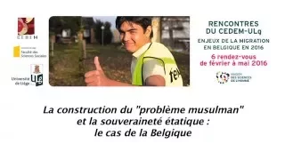 La construction du “problème musulman” et la souveraineté étatique: le cas de la Belgique