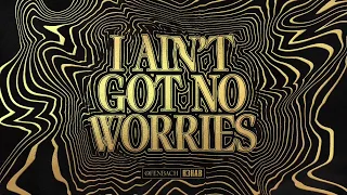 Ofenbach & R3HAB - I Ain’t Got No Worries (Official Audio)