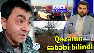 Aslan Hüseynovun qohumu Zaurun verlişində danışdı. Qəzanın səbəbi bilindi