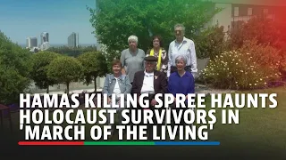 Hamas killing spree haunts Holocaust survivors in 'March of the Living' | ABS-CBN News