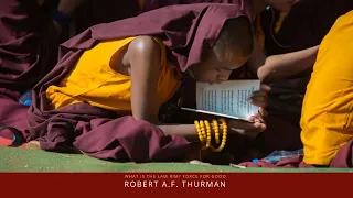 What is Lam Rim? Robert A.F. Thurman : Tibetan Buddhism Explained Force For Good Class Series