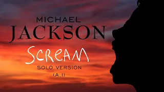 (AI) Michael Jackson - Scream (Solo Version)