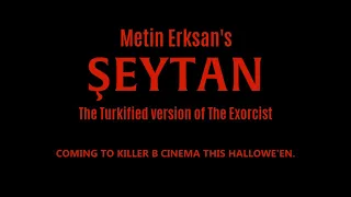 Şeytan (a.k.a. The Turkish Exorcist) — Killer B Cinema Trailer