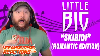 LITTLE BIG SKIBIDI ROMANTIC EDITION MUSIC VIDEO REACTION