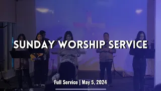 LOF's Sunday Worship Service - May 5, 2024