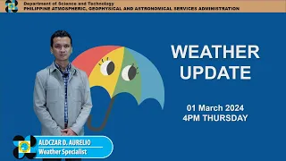Public Weather Forecast issued at 4PM | March 1, 2024 - Friday
