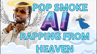 I asked A.I. to make Pop Smoke song where he raps to us from Heaven [Pop Smoke AI]