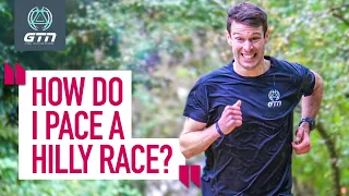 How Do I Pace A Race That Has A Hilly Section? | GTN Coach's Corner