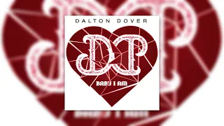 Dalton Dover - Baby I Am (Audio)