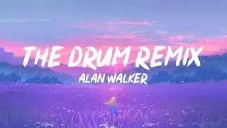 Alan Walker - The Drum Remix (Lyrics) | 1 HOUR