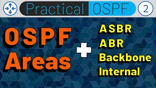 OSPF Areas and OSPF Types of Routers - Practical OSPF - Lesson 2