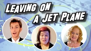 Leaving on a Jet Plane - A Cappella Cover (ATB arrangement)