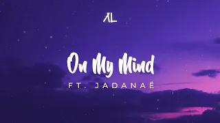 Altero & Jadanaë - On My Mind (Lyrics)