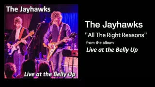 The Jayhawks "All The Right Reasons" Live at the Belly Up