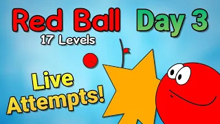 Red Ball 17 Levels Sub 4 Attempts - Day 3