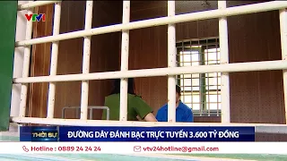 Đường dây đánh bạc trực tuyến 3.600 tỷ đồng hoạt động như thế nào? | VTV24