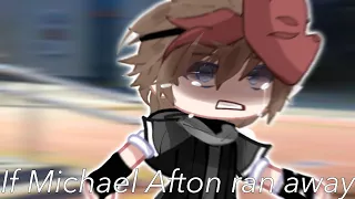 If Michael Afton ran away//gacha club//•FNaF•//