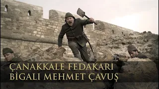 Çanakkale Fedakarı Bigalı Mehmet Çavuş (Teaser)