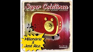 Super Coletânea - Milionário e José Rico