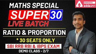 Super 30 | Ratio & Proportion Concept with Tricks -Demo Class 2 | Maths | SBI | RRB |RBI & IBPS Exam