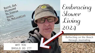 Embracing Slower Living: Reflecting On The Beach Through Journaling & why you should do the same!