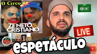 ZÉ NETO E CRISTIANO LIVE YOUTUBE ( O CIRCO ESPETÁCULO )