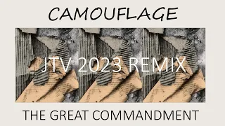 Camouflage - The Great Commandment (JTV 2023 Remix)