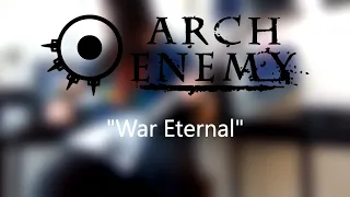 Arch Enemy - War Eternal Guitar Playthrough (Drop C Tuning)