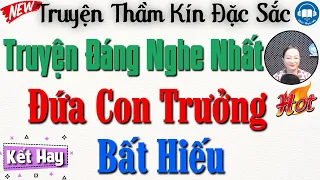 Truyện Hay Đáng Nghe Nhất - Đứa Con Trưởng Bất Hiếu | Đọc Truyện Đêm Khuya Việt Nam Ngủ Ngon