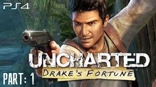 Uncharted: Drake's Fortune Remastered - Gameplay Part 1 [PS4] 720p [HD]