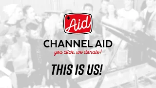 This is Channel Aid 2018!