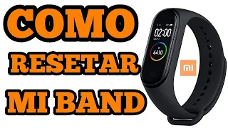 Como resetar a Mi Band 4