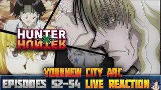 Hunter x Hunter (2011) Episode 52-54 LIVE REACTION ハンター×ハンタ ー - THE AFTERMATH OF THE AUCTION!!
