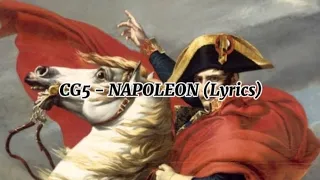 CG5 - NAPOLEON (Lyrics)