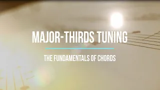 Major thirds Tuning - The Fundamentals of Chords