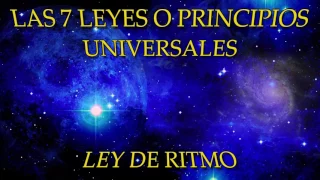 LAS 7 LEYES O PRINCIPIOS UNIVERSALES-LEY DE RITMO