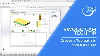 Tech Tip Tuesday: How to create a Toolpath in SWOOD CAM