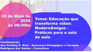 Educação que transforma vidas: ModernAmigos - Práticas para a sala de aula